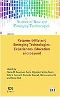 Responsibility and Emerging Technologies: Experiences, Education and Beyond