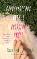 Conversations with a Guardian Angel