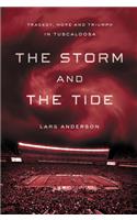 The Storm and the Tide: Tragedy, Hope and Triumph in Tuscaloosa
