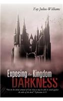 Exposing the Kingdom of Darkness: (English)