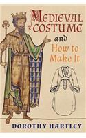 Medieval Costume and How to Make It