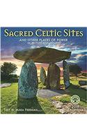 Sacred Celtic Sites 2018 Calendar: And Other Places of Power in Britain and Ireland