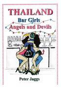 Thailand Bar Girls, Angels and Devils