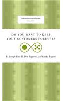 Do You Want to Keep Your Customers Forever?