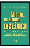 Mi Hijo... Mi Alumno... Disléxico...
