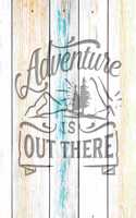 Adventure Is Out There