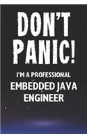 Don't Panic! I'm A Professional Embedded Java Engineer