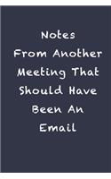 Notes From Another Meeting That Should Have Been An Email