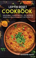 Leptin Reset: MEGA BUNDLE - 5 Manuscripts in 1 - 200+ Recipes designed for a delicious and tasty Leptin Reset diet