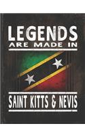Legends Are Made In Saint Kitts & Nevis