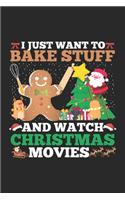 I Just Want To Bake Stuff And Watch Christmas Movies