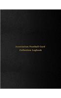 Association Football Card Collection Logbook: Sport trading card collector journal - Soccer inventory tracking, record keeping log book to sort collectable sporting cards - Professional black co