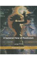 A General View of Positivism: Large Print