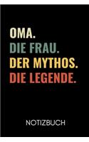 Oma. Die Frau. Der Mythos. Die Legende Notizbuch