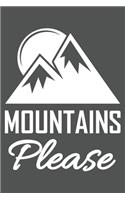 Mountains Please: Klettern Berge Geschenk Für Bergsteiger Dina5 Gepunktet Notizbuch Tagebuch Planer Notizblock Malheft Kladde Journal Strazze