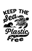 Keep The Sea Plastic Free Save The Turtles