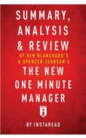 Summary, Analysis & Review of Ken Blanchard's & Spencer Johnson's the New One Minute Manager by Instaread