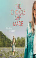 Choices She Made