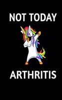 Not Today Arthritis: Awareness Gratitude Journal 366 Pages 6" x 9" Notebook