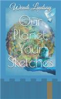 Our Planet, Your Sketches