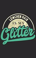 Lowchen Hair Is My Glitter