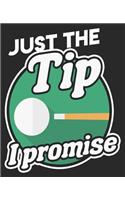 Just The Tip I Promise