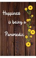 Happiness is being a Paramedic: Paramedic Career School Graduation Gift Journal / Notebook / Diary / Unique Greeting Card Alternative