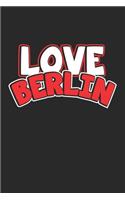 Love Berlin: Notebook, Journal - Gift Idea for Globetrotters and Travel Fans - checkered - 6x9 - 120 pages