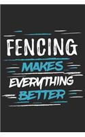 Fencing Makes Everything Better