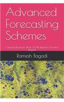 Advanced Forecasting Schemes: Original Research Work Of Mr. Ramesh Chandra Bagadi(3 Wisconsin Technology)