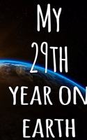 My 29th Year On Earth