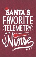 Santa's Favorite Telemetry Nurse: Blank Lined Journal Notebooks Christmas Nurse Gift Nursing Student and Nurse Graduation, Telemetry Nurse life Xmas Gift For Favorite Nurse