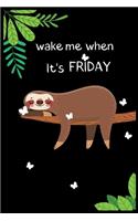 Wake me when it's Friday