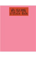 My Blank Sticker Book: Album of My Favorite Sticker: A Blank Permanent and Letter Size Sticker Book for Create Ideas Grils and Boys (Activity Book for Kids Ages 4-8 Years 