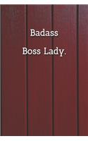 Badass Boss Lady. Notebook: Lined Journal, 120 Pages, 6 x 9, Gift For Female Boss Journal, Red Fence Matte Finish