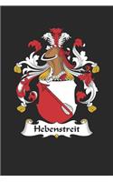 Hebenstreit: Hebenstreit Coat of Arms and Family Crest Notebook Journal (6 x 9 - 100 pages)