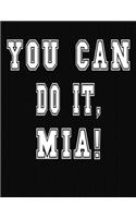 You Can Do It, Mia!