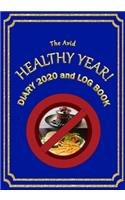 The Avid Healthy Year! Diary 2020 and Log Book