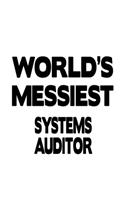 World's Messiest Systems Auditor