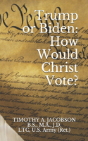 Trump or Biden