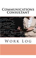 Communications Consultant Work Log: Work Journal, Work Diary, Log - 132 pages, 7 x 10 inches(Orange Logs/Work Log)