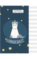 Blank Sheet Music Notebook: Dream Big Unicorn Standard Manuscript Paper(10 Notebook for Musicians)
