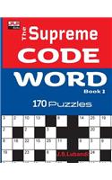The Supreme CODE WORD Book: (2 150 Cleverly Crafted Puzzles in Large Print)