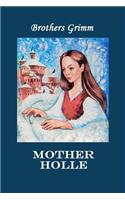 Mother Holle (Illustrated)