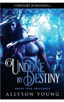 Undone by Destiny