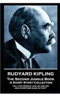 Rudyard Kipling - The Second Jungle Book: "All the people like us are we, and everyone else is they"