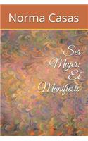 Ser Mujer: El Manifiesto