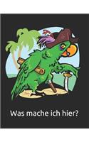 Was Mache Ich Hier?: Mein XXL Reisetagebuch Für Den Urlaub Mit Dem Wohnwagen Oder Camping -- Logbuch Für Wohnwagen Und Camping -- Ein Wohnmobiltagebuch