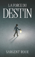 Force Du Destin