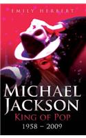 Michael Jackson King of Pop 1958-2009